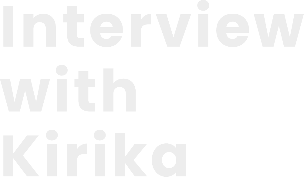 Interview with Kirika